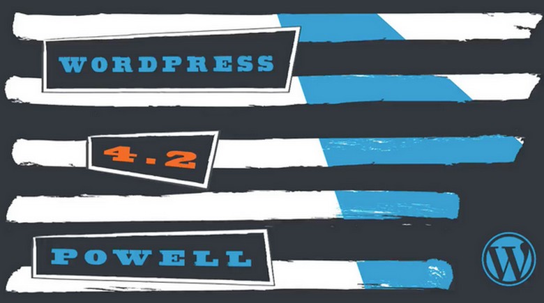 WordPress 4.2 “Powell” Released, What’s new?