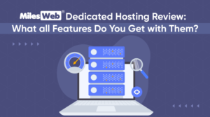 MilesWeb dedicated web hosting